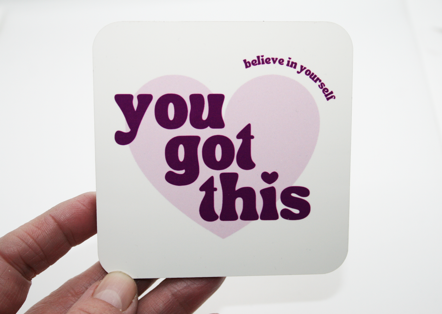 You Got This Coaster